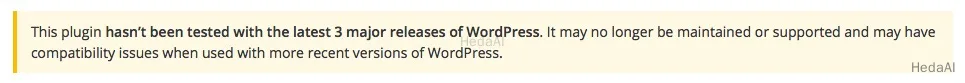 黄色い背景：このプラグインは最新の3つの主要なWordPressリリースでテストされていません。もはやメンテナンスされていないか、サポートされていない可能性があり、最近のWordPressバージョンで使用すると互換性の問題が発生する可能性があります。